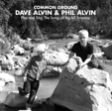 Common Ground Dave Alvin and Phil Alvin